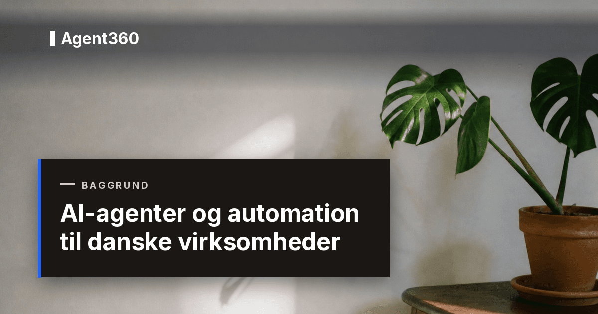 AI-agenter og automation til danske virksomheder