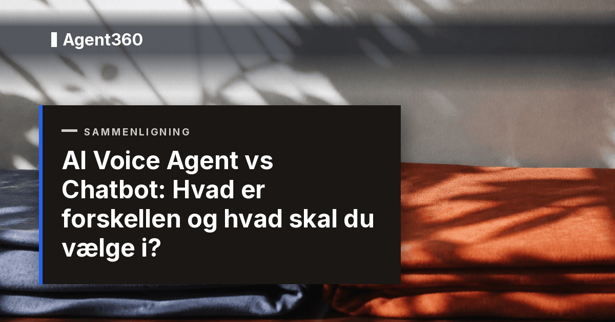 AI Voice Agent vs Chatbot: Hvad er forskellen og hvad skal du vælge i 2026?