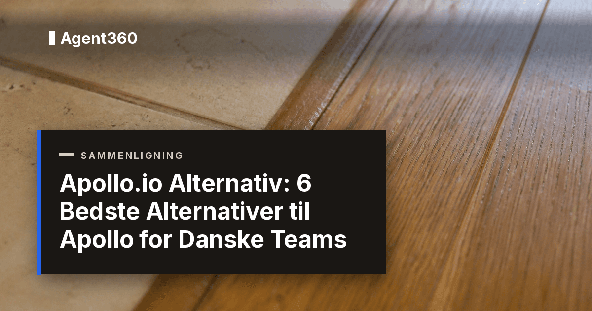 Apollo.io Alternativ: 6 Bedste Alternativer til Apollo for Danske Teams (2026)