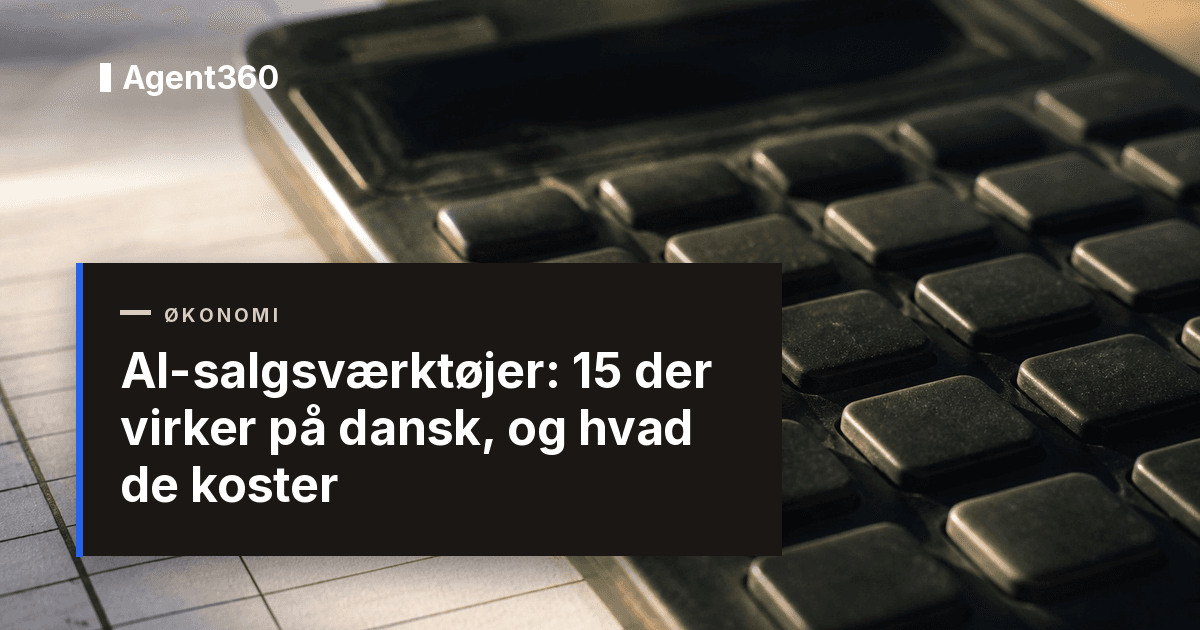 AI-salgsværktøjer: 15 der virker på dansk, og hvad de koster