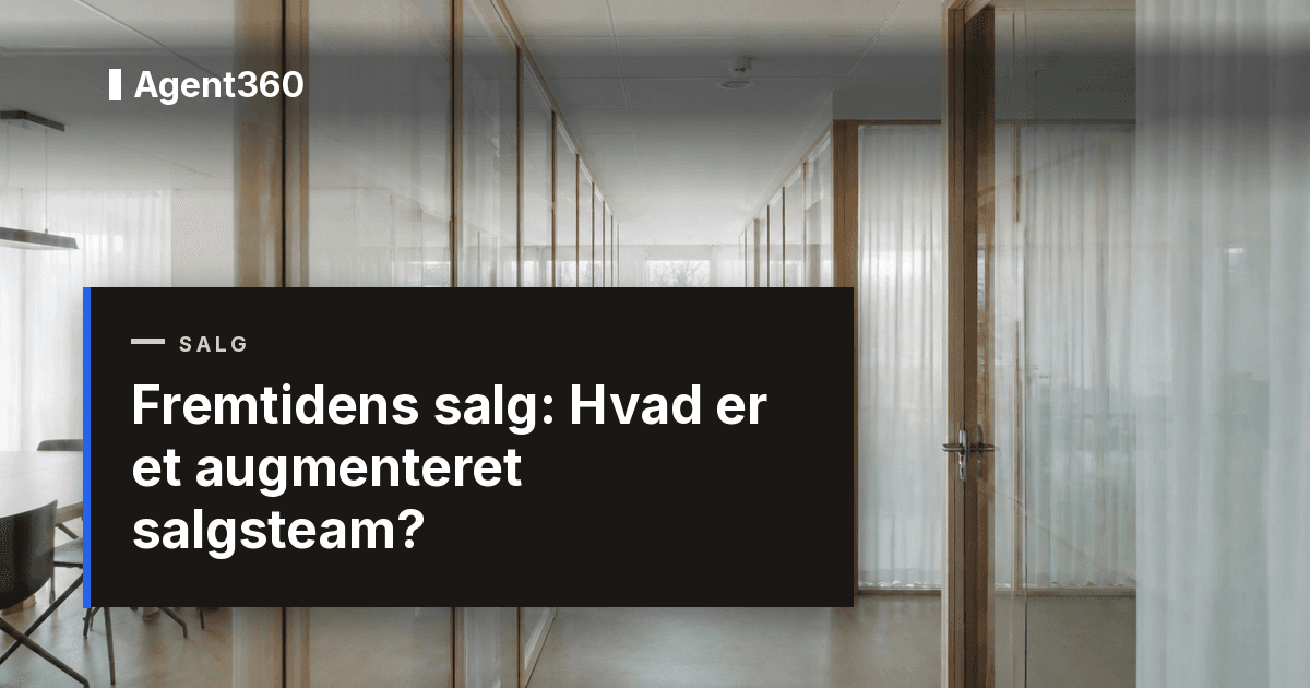 Fremtidens salg: Hvad er et augmenteret salgsteam? (2026)