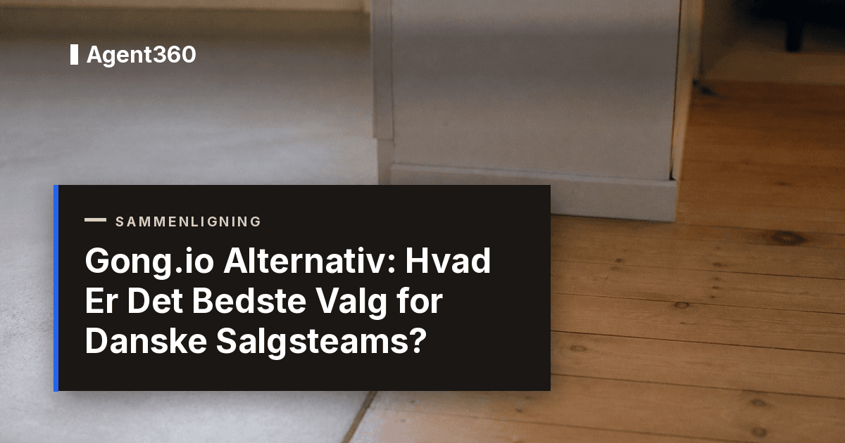 Gong.io Alternativ: Hvad Er Det Bedste Valg for Danske Salgsteams?