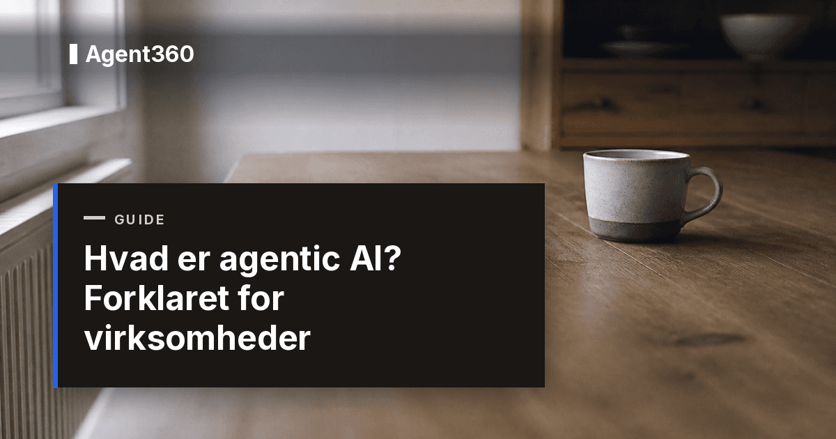 Hvad er agentic AI? Forklaret for virksomheder