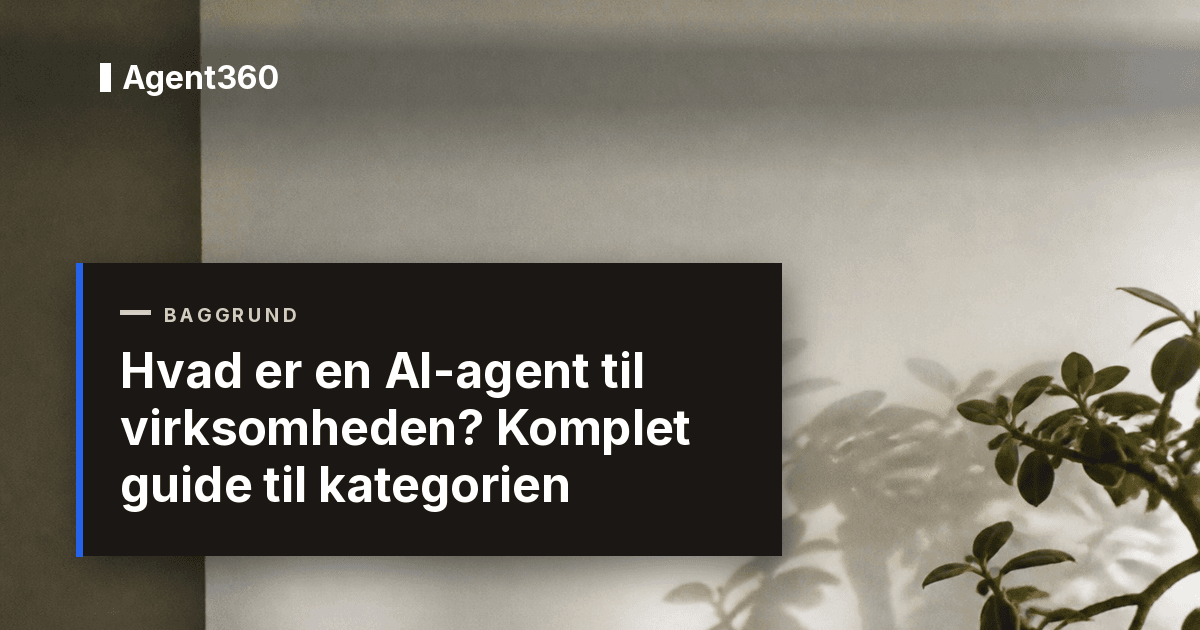 Hvad er en AI-agent til virksomheden? Komplet guide til kategorien