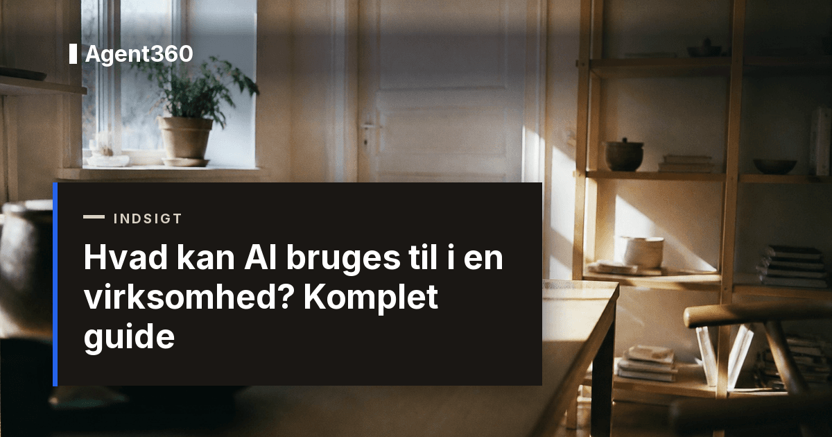 Hvad kan AI bruges til i en virksomhed? Komplet guide 2026