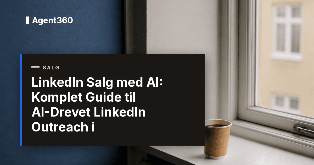 LinkedIn Salg med AI: Komplet Guide til AI-Drevet LinkedIn Outreach i 2026