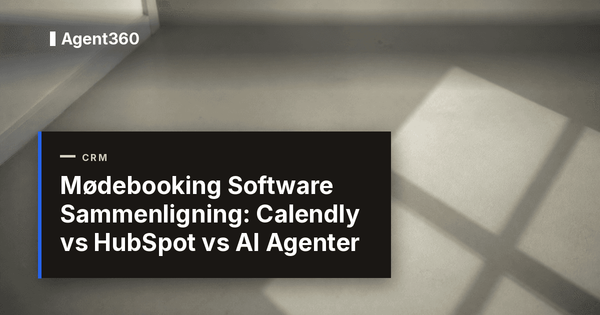 Mødebooking Software Sammenligning 2026: Calendly vs HubSpot vs AI Agenter