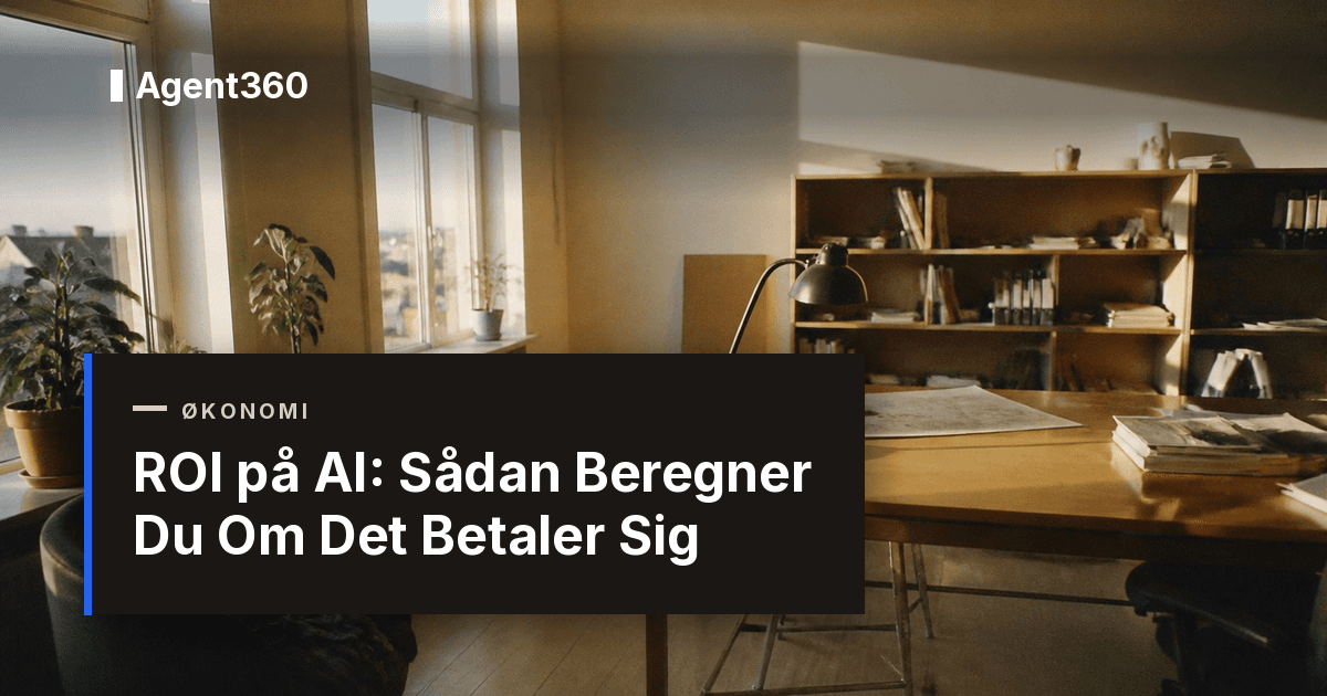 ROI på AI: Sådan Beregner Du Om Det Betaler Sig