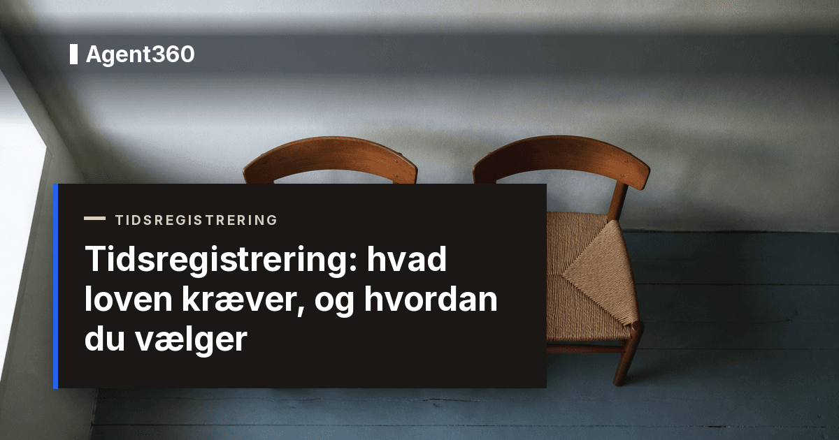 Tidsregistrering: hvad loven kræver, og hvordan du vælger
