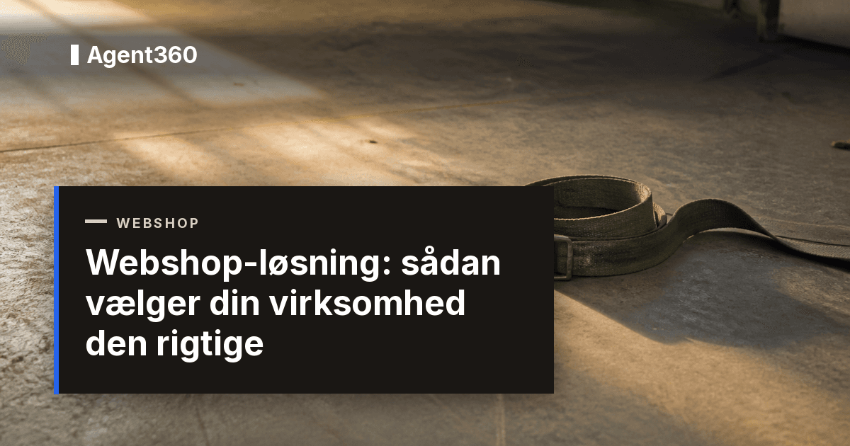 Webshop-løsning: sådan vælger din virksomhed den rigtige